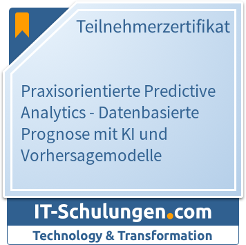 IT-Schulungen Badge: Praxisorientierte Predictive Analytics - Datenbasierte Prognose mit KI und Vorhersagemodelle
