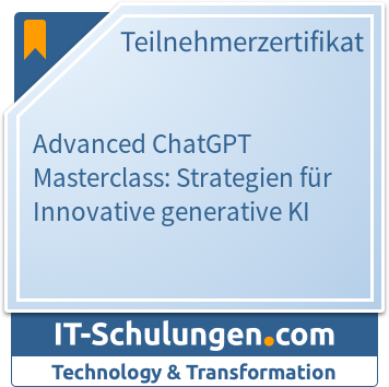 IT-Schulungen Badge: ChatGPT Masterclass - Strategien und Best Practices für die Nutzung von ChatGPT im Unternehmen