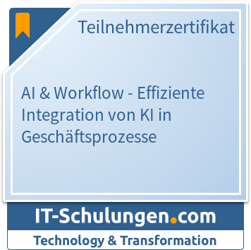 IT-Schulungen Badge: AI & Workflow - Effiziente Integration von KI in Geschäftsprozesse