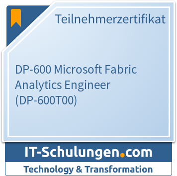 IT-Schulungen Badge: DP-600 Microsoft Fabric Analytics Engineer (DP-600T00)