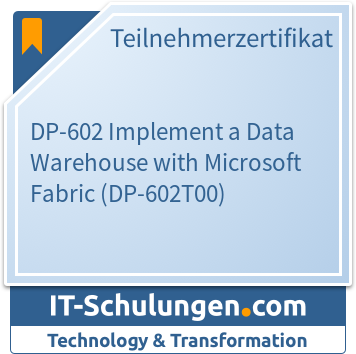 IT-Schulungen Badge: DP-602 Implement a Data Warehouse with Microsoft Fabric (DP-602T00)