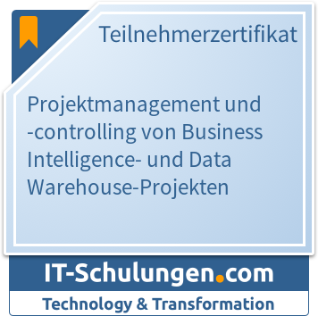 IT-Schulungen Badge: Projektmanagement und -controlling von Business Intelligence- und Data Warehouse-Projekten