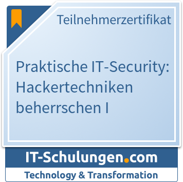 IT-Schulungen Badge: Praktische IT-Security: Hackertechniken beherrschen I
