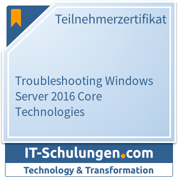 IT-Schulungen Badge: Troubleshooting Windows Server 2016 Core Technologies