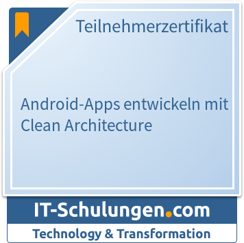 IT-Schulungen Badge: Android-Apps entwickeln mit Clean Architecture