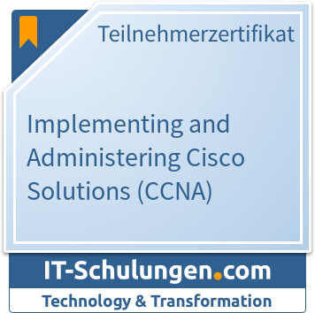 IT-Schulungen Badge: Implementing and Administering Cisco Solutions (CCNA)