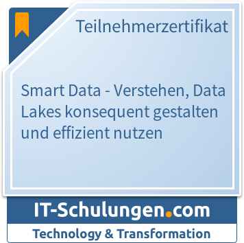 IT-Schulungen Badge: Smart Data - Verstehen, Data Lakes konsequent gestalten und effizient nutzen