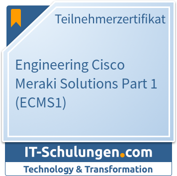 IT-Schulungen Badge: Engineering Cisco Meraki Solutions Part 1 (ECMS1)
