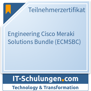 IT-Schulungen Badge: Engineering Cisco Meraki Solutions (ECMS)