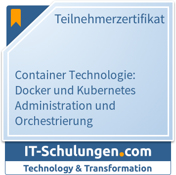 IT-Schulungen Badge: Container Technologie: Docker und Kubernetes Administration und Orchestrierung