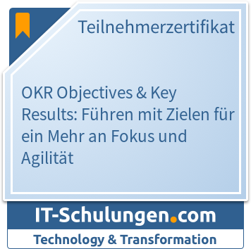 IT-Schulungen Badge: OKR Objectives & Key Results: Führen mit Zielen für ein Mehr an Fokus und Agilität