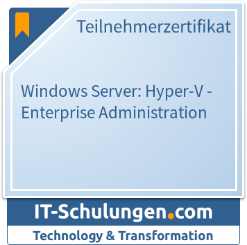 IT-Schulungen Badge: Windows Server: Hyper-V - Enterprise Administration