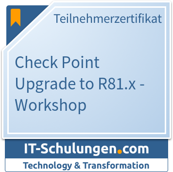 IT-Schulungen Badge: Check Point Upgrade to R81.x - Workshop