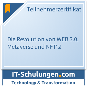 IT-Schulungen Badge: Die Revolution von WEB 3.0, Metaverse und NFT‘s!