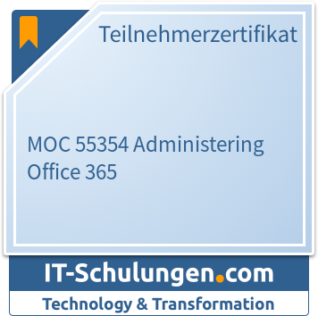 IT-Schulungen Badge: MOC 55354 Administering Office 365