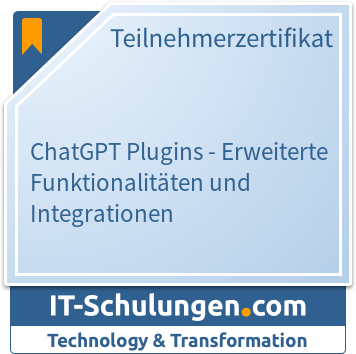 IT-Schulungen Badge: ChatGPT Plugins - Erweiterte Funktionalitäten und Integrationen